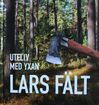 Lars Fält: Uteliv med yxan