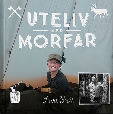 Lars Fält: Uteliv med morfar