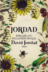 David Jonstad: Jordad, Enklare liv i kollapsens skugga